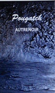 Préface à l'ouvrage AUTRENOIR de Pougatch